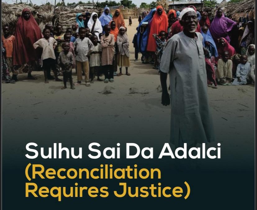 Building Peace through Justice: GARCB’s Transitional Justice Manual: Sulhu Sai Da Adalchi (Reconciliation Requires Justice)